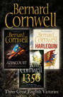 Three Great English Victories: A 3-book Collection of Harlequin, 1356 and Azincourt