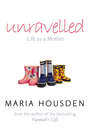 Unravelled: Life as a Mother