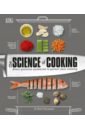The Science of Cooking. Every Question Answered to Perfect your Cooking