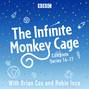 Infinite Monkey Cage: The Complete Series 14-17