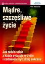 Mądre szczęśliwe życie