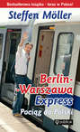Berlin-Warszawa-Express. Pociąg do Polski (Steffen Moeller)