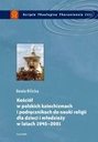 Kościół w polskich katechizmach i podręcznikach do nauki religii dla dzieci i młodzieży w latach 1945-2001