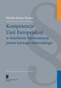 Kompetencje Unii Europejskiej w dziedzinie harmonizacji prawa karnego materialnego