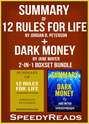 Summary of 12 Rules for Life: An Antidote to Chaos by Jordan B. Peterson + Summary of Dark Money by Jane Mayer 2-in-1 Boxset Bundle