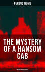 THE MYSTERY OF A HANSOM CAB (British Mystery Series)