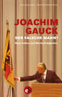 Joachim Gauck. Der falsche Mann?