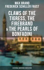 Claws of the Tigress, The Firebrand & The Pearls of Bonfadini (3 Historical Adventures in One Edition)