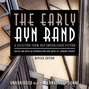 Early Ayn Rand, Revised Edition