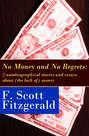 No Money and No Regrets: 2 autobiographical stories and essays about (the lack of) money: How to Live on $36,000 a Year + How to Live on Practically Nothing a Year