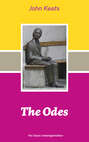The Odes (The Classic Unabridged Edition): Ode on a Grecian Urn + Ode to a Nightingale + Hyperion + Endymion + The Eve of St. Agnes + Isabella + Ode to Psyche + Lamia + Sonnets and more from one of the most beloved English Romantic poets