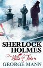 Sherlock Holmes, Band 3: Der Wille des Toten