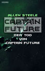 Captain Future 22.4: Der Tod von Captain Future