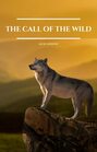 The Call of the Wild (Wisehouse Classics - with original illustrations)