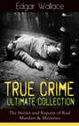 True Crime Ultimate Collection: The Stories of Real Murders & Mysteries
