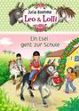 Leo & Lolli 3 - Ein Esel geht zur Schule