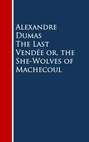 The Last Vendee or, the She-Wolves of Machecoul