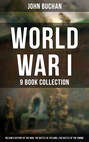 World War I - 9 Book Collection: Nelson's History of the War, The Battle of Jutland & The Battle of the Somme