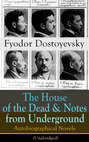 The House of the Dead & Notes from Underground: Autobiographical Novels of Fyodor Dostoyevsky (Unabridged)
