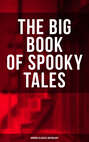 THE BIG BOOK OF SPOOKY TALES - Horror Classics Anthology