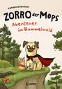 Zorro, der Mops 1 - Abenteuer im Bammelwald