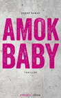Amok Baby