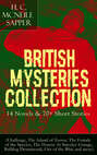 British Mysteries Collection: 14 Novels & 70+ Short Stories (Challenge, The Island of Terror, The Female of the Species, The Horror At Staveley Grange, Bulldog Drummond, Out of the Blue and more)