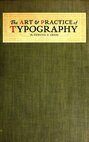 The Art and Practice of Typography - A Manual of American Printing