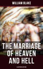THE MARRIAGE OF HEAVEN AND HELL (Illustrated Edition)