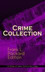 Crime Collection - Frank L. Packard Edition: 14 Thriller & Action Novels in One Volume
