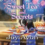 Sweet Tea and Secrets - A Tea and a Read Mystery 2 (Unabridged)