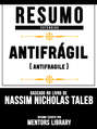 Resumo Estendido: Antifrágil (Antifragile) - Baseado No Livro De Nassim Nicholas Taleb