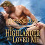 The Highlander Who Loved Me (Unabridged)