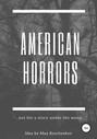 American Horrors: not for a story under the moon
