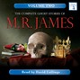 The Complete Ghost Stories of M. R. James, Vol. 2 (Unabridged)