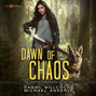 Dawn of Chaos - The Caitlin Chronicles, Book 1 (Unabridged)
