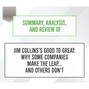 Summary, Analysis, and Review of Jim Collins's Good to Great: Why Some Companies Make the Leap... and Others Don't (Unabridged)