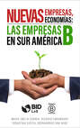Nuevas empresas, nuevas economías: Las empresas B en Sur América