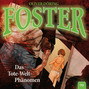 Foster, Folge 9: Das Tote-Welt-Phänomen (Oliver Döring Signature Edition)