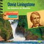 David Livingstone - Das Geheimnis der Nilquellen - Abenteuer & Wissen (Ungekürzt)