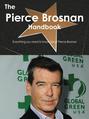 The Pierce Brosnan Handbook - Everything you need to know about Pierce Brosnan