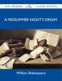 A Midsummer Night's Dream - The Original Classic Edition