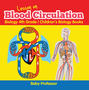 Lesson on Blood Circulation - Biology 4th Grade | Children's Biology Books