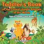 Toddler's Book of the Cutest Jungle Animals in the World - Baby & Toddler Color Books