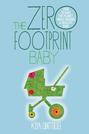 The Zero Footprint Baby