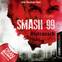 Blutrausch - Smash99, Folge 1 (Ungekürzt)