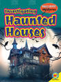 Investigating Haunted Houses