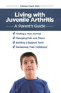 Living with Juvenile Arthritis