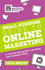The Small Business Guide to Online Marketing
