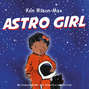 Astro Girl (Unabridged)
